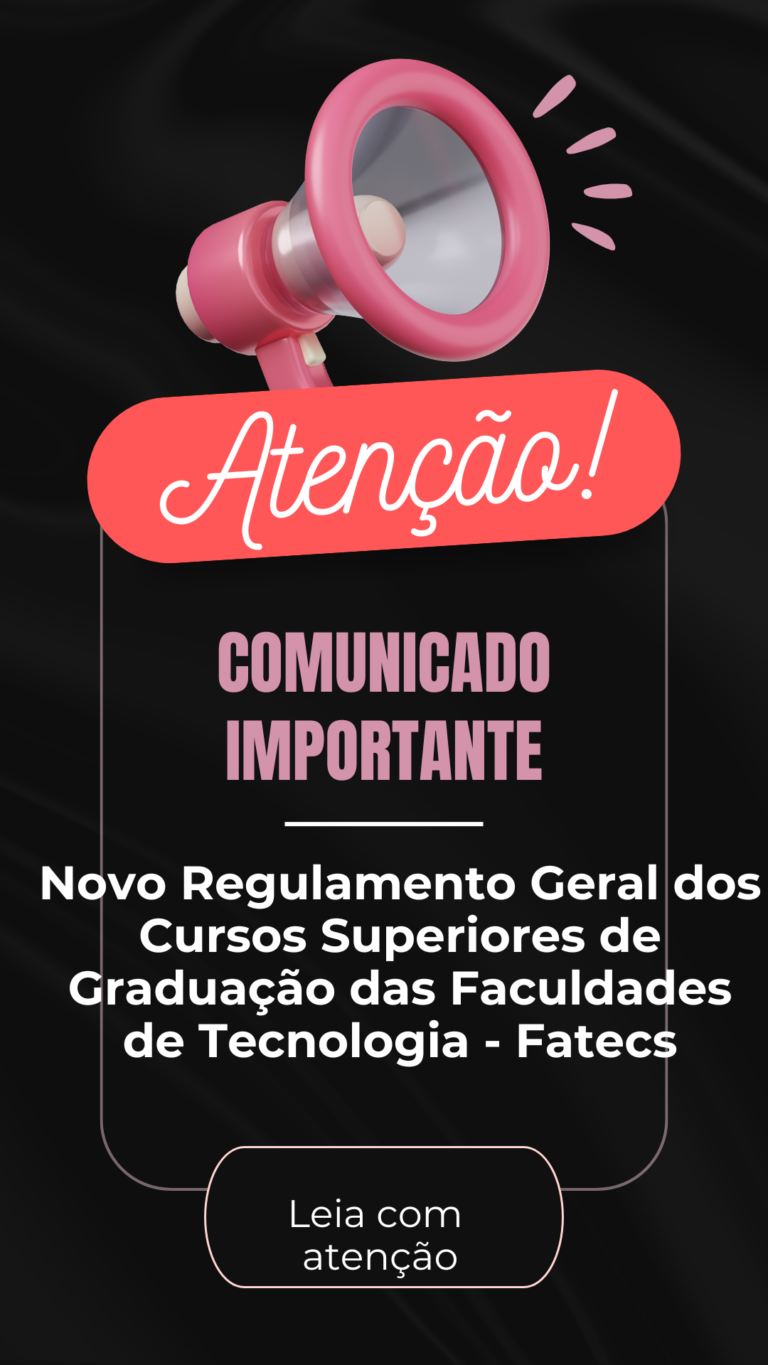 Regulamento Geral dos Cursos Superiores de Graduação das Faculdades de Tecnologia – Fatecs